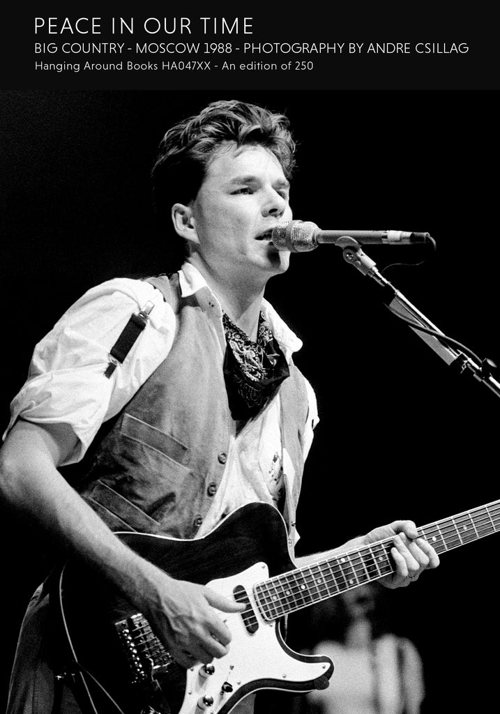 BACK IN PRINT - PEACE IN OUR TIME : BIG COUNTRY MOSCOW 1988