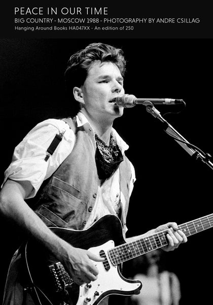 BACK IN PRINT - PEACE IN OUR TIME : BIG COUNTRY MOSCOW 1988