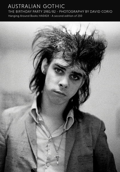 AUSTRALIAN GOTHIC - THE BIRTHDAY PARTY 1981/82