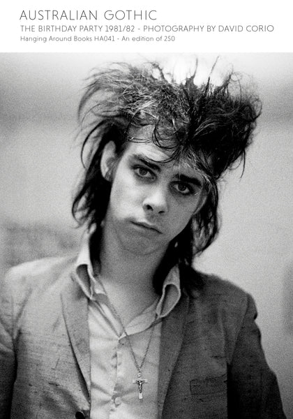 AUSTRALIAN GOTHIC - THE BIRTHDAY PARTY 1981/82