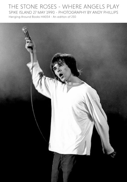 THE STONE ROSES - WHERE ANGELS PLAY - SPIKE ISLAND 27 MAY 1990
