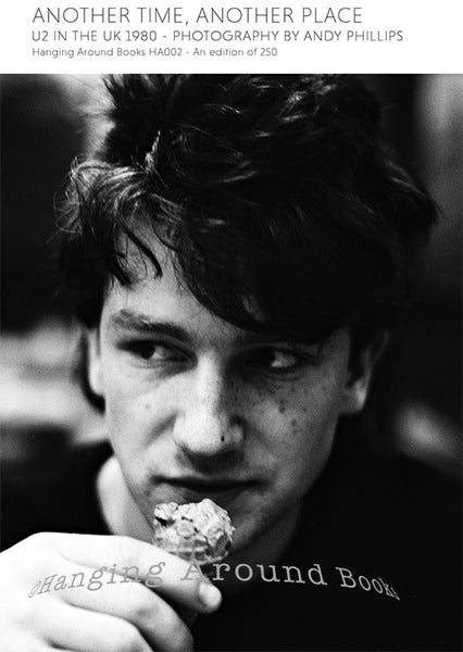 ANOTHER TIME, ANOTHER PLACE - U2 IN THE UK 1980