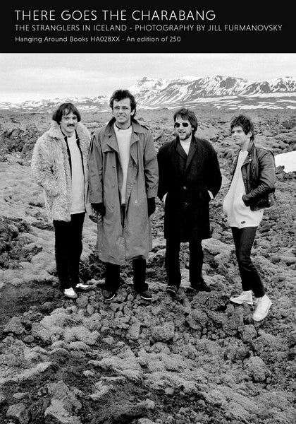 BACK IN PRINT - THERE GOES THE CHARABANG: THE STRANGLERS IN ICELAND